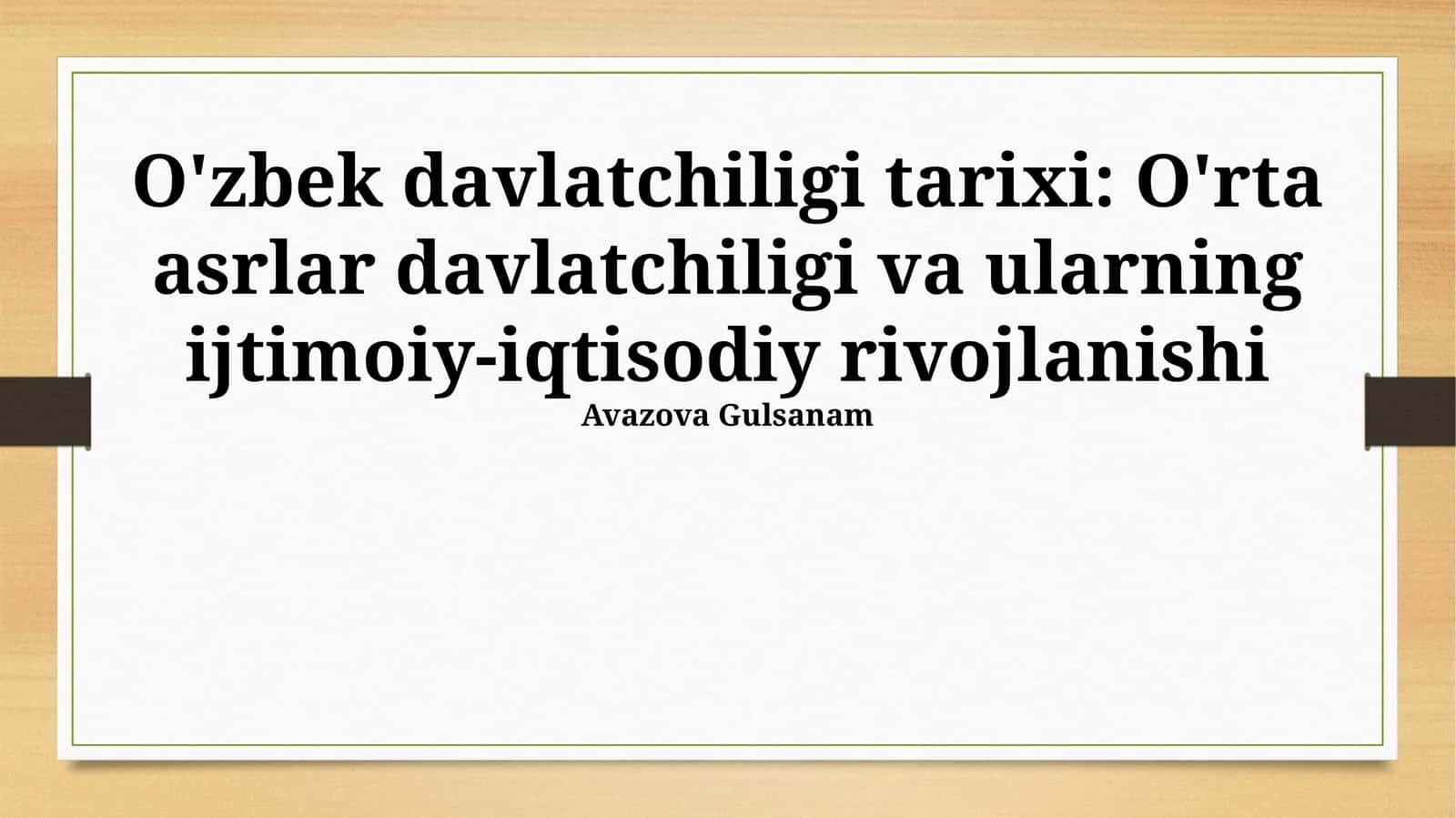 O'zbek davlatchiligi tarixi: O'rta asrlar davlatchiligi va ularning ijtimoiy-iqtisodiy rivojlanishi