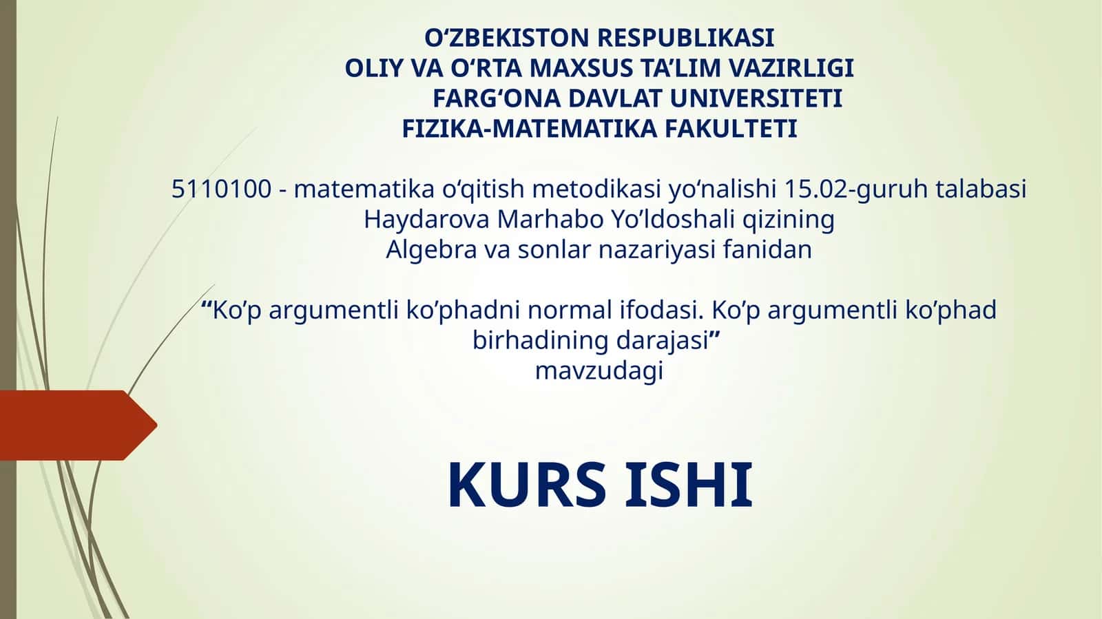 Algebra va sonlar nazariyasi fanidan “Ko’p argumentli ko’phadni normal ifodasi. Ko’p argumentli ko’phad birhadining darajasi” mavzudagi KURS ISHI