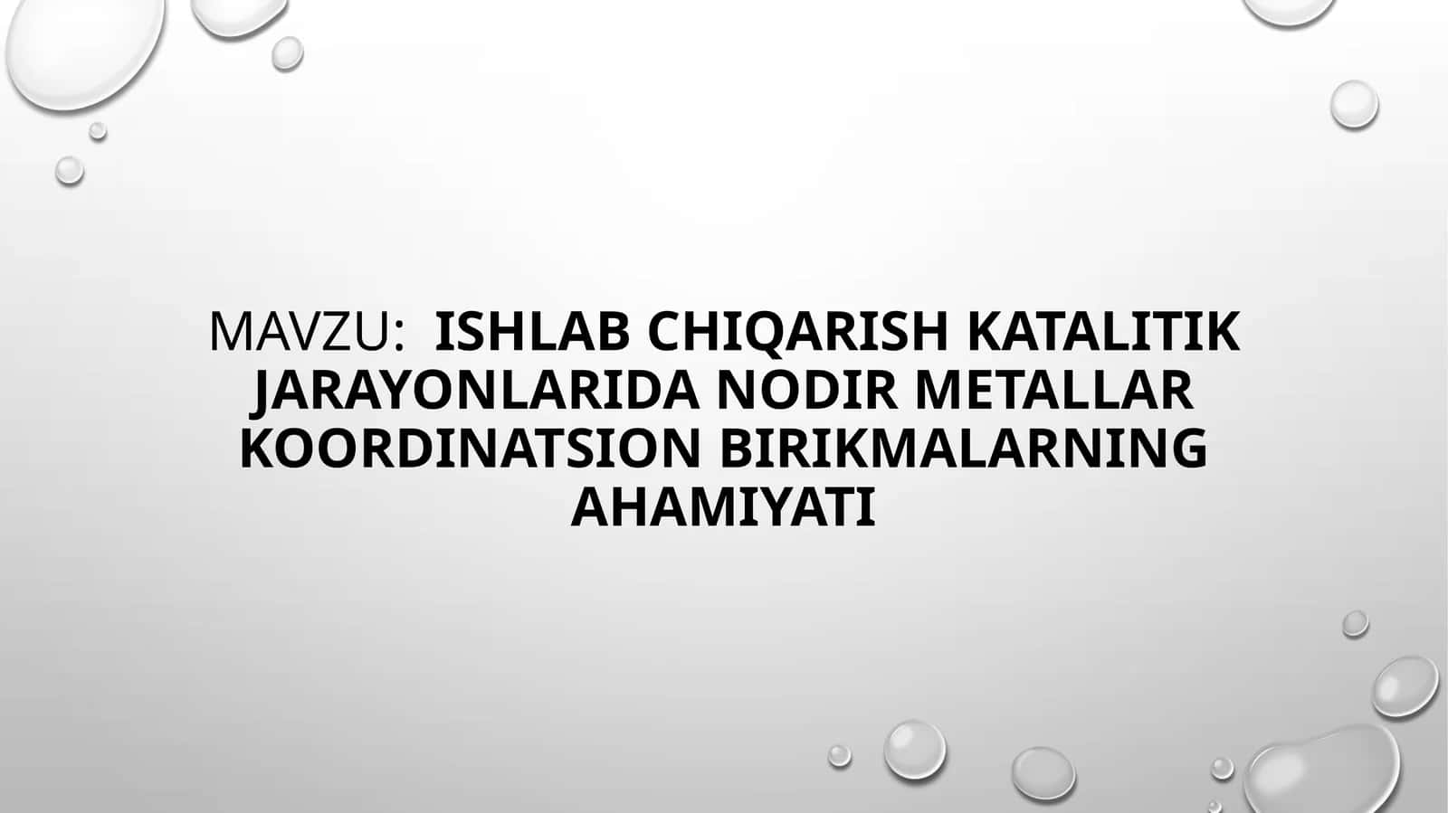 Ishlab chiqarish katalitik jarayonlari dan odirmetallar koordinatsion birikmalari ning ahmiyati