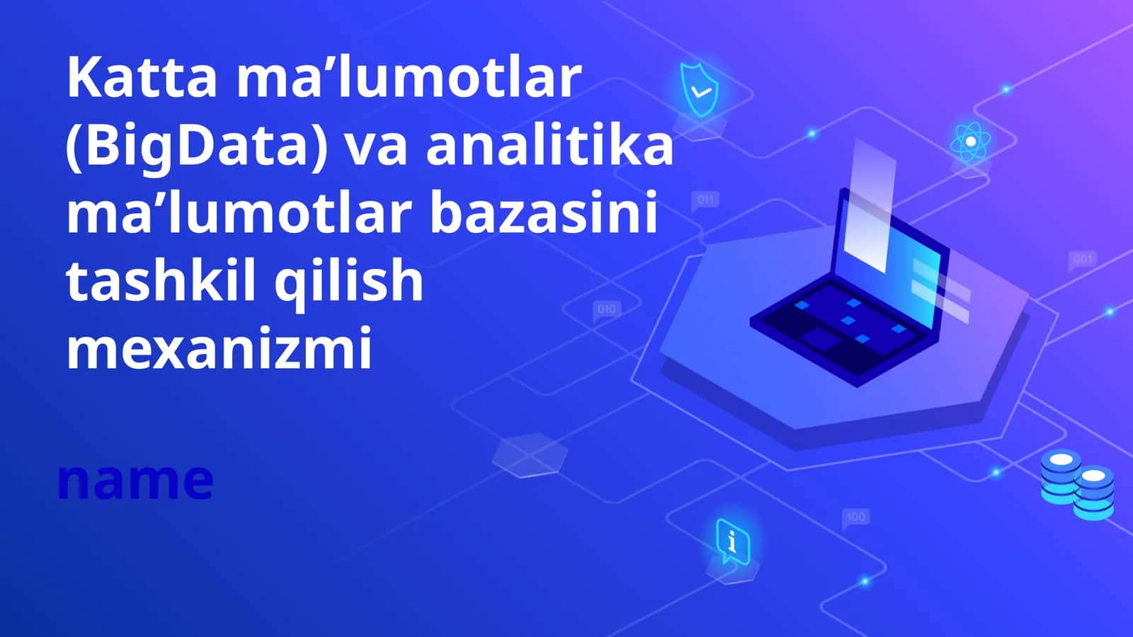 Katta maʼlumotlar (BigData) va analitika maʼlumotlar bazasini tashkil qilish mexanizmi