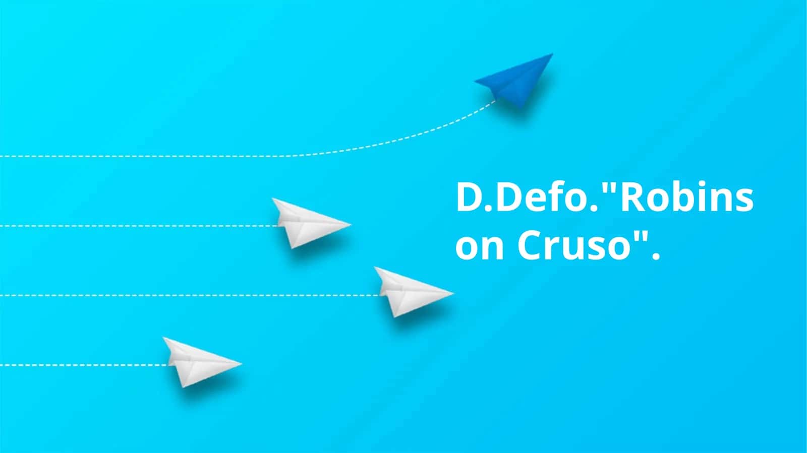 D.Defo."Robinson Cruso"