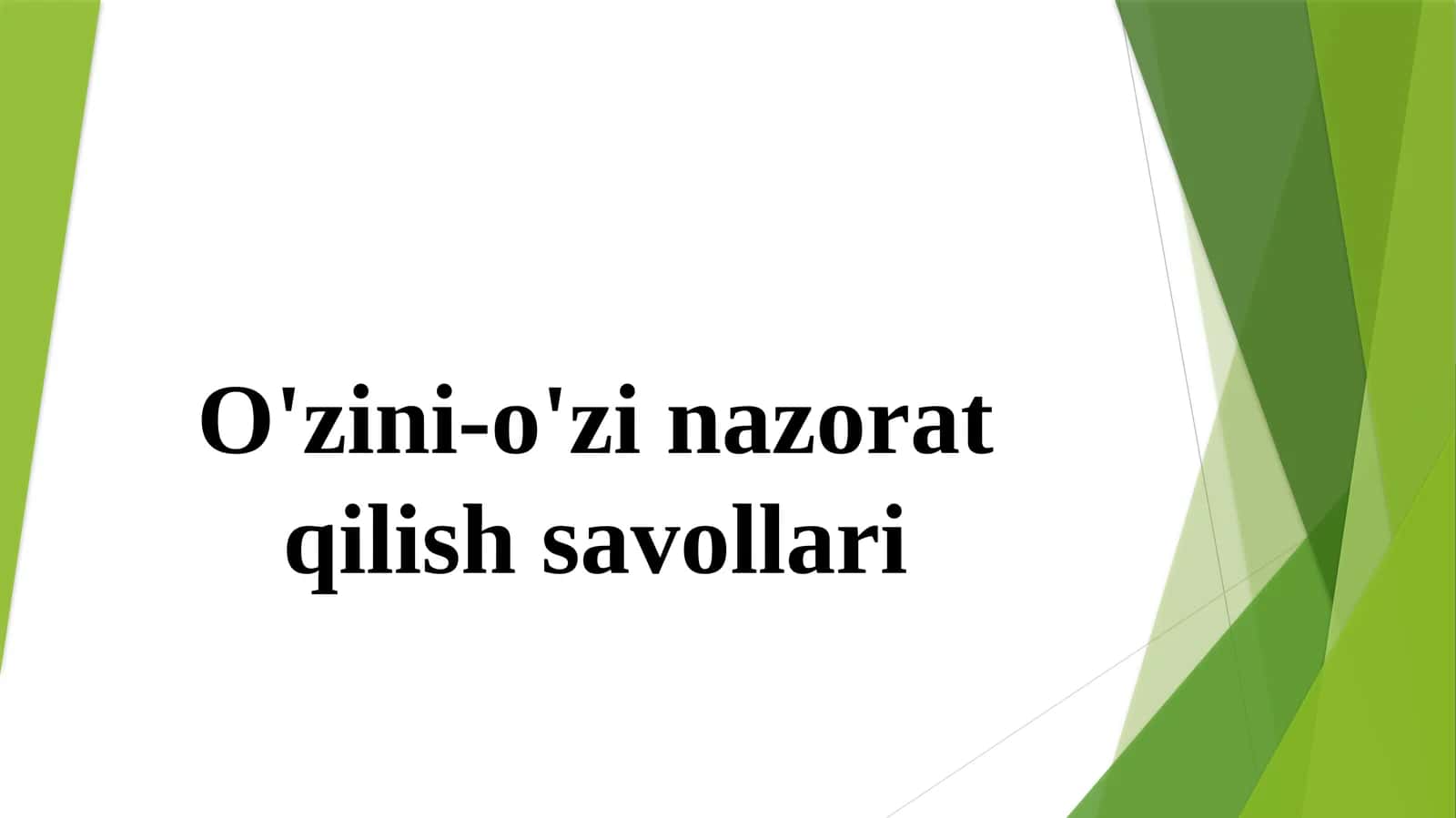 O'zini-o'zinazoratqilish savollari