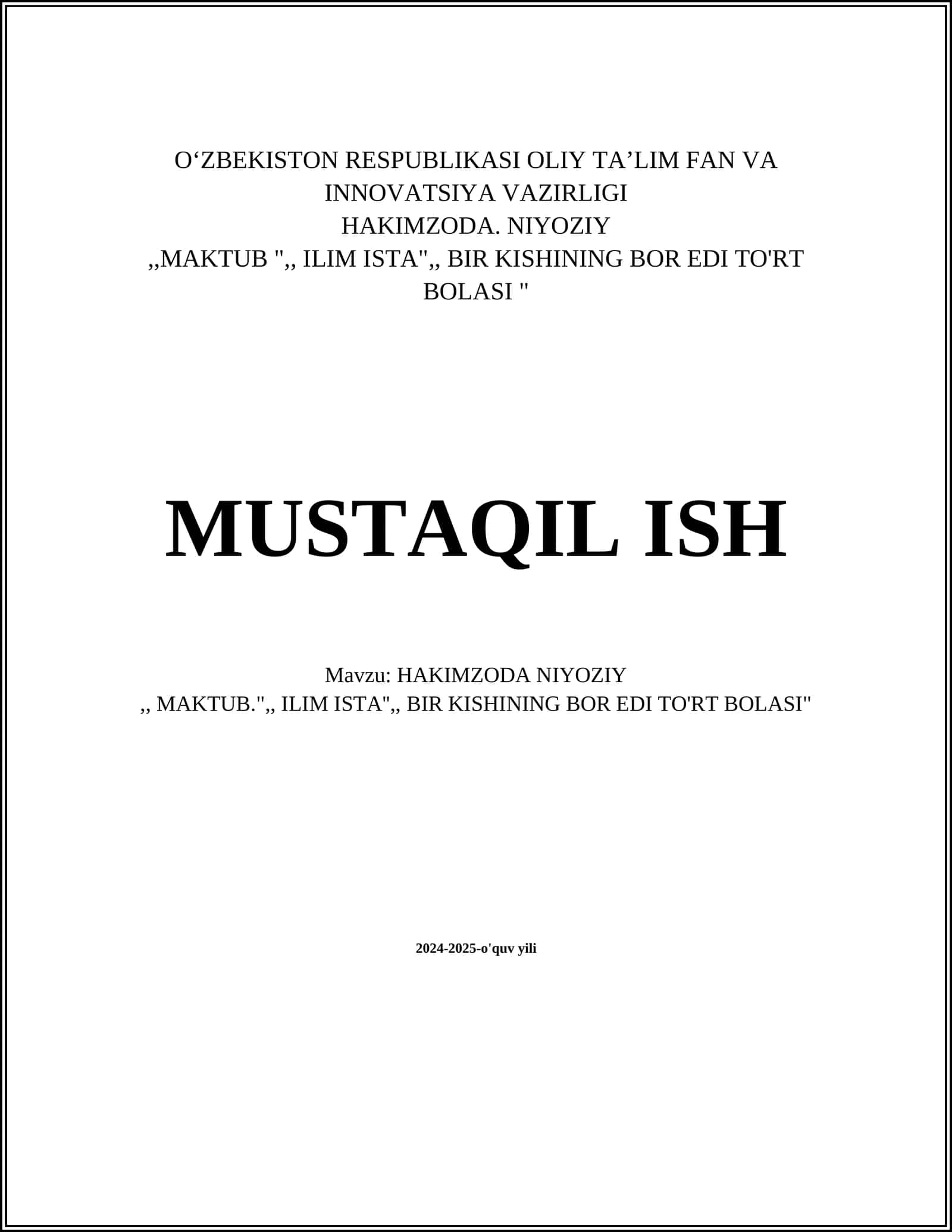 HAKIMZODA NIYOZIY,,MAKTUB "ILIM ISTA" BIR KISHINING BOR EDI TO'RT BOLASI"