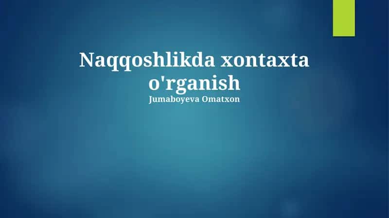 Naqqoshlikda xontaxta o'rganish