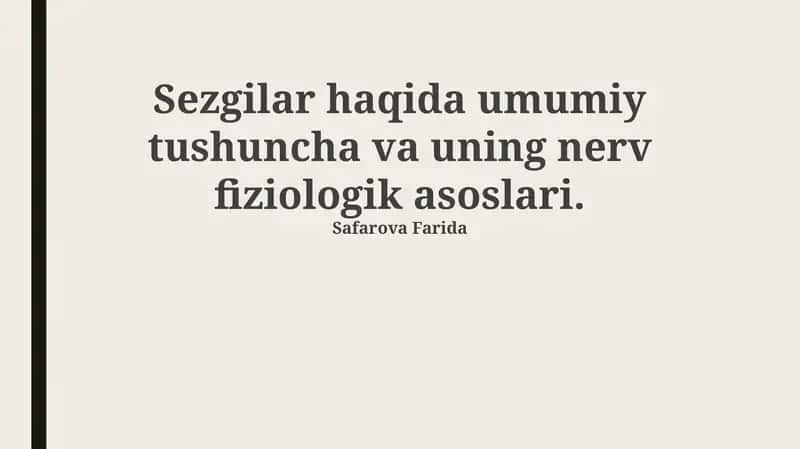 Sezgilar haqida umumiy tushuncha va uning nerv fiziologik asoslari