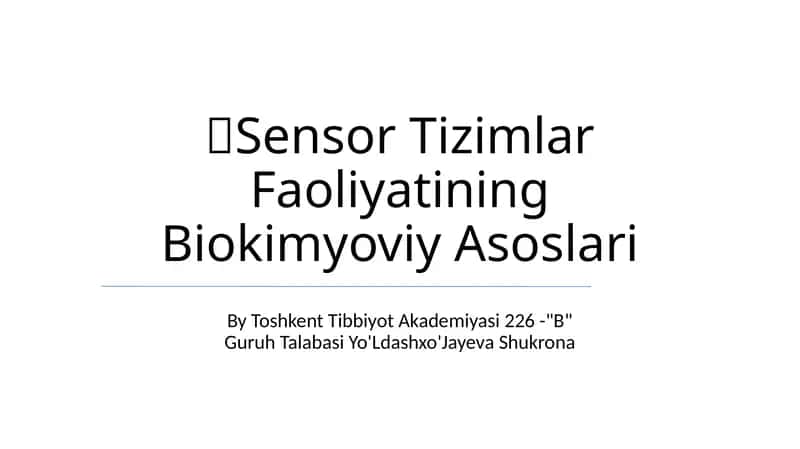 Sensor Tizimlar Faoliyatining Biokimyoviy Asoslari