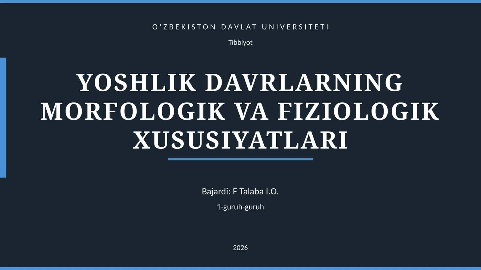 YOSHLIK DAVRLARNING MORFOLOGIK VA FIZIOLOGIK XUSUSIYATLARI