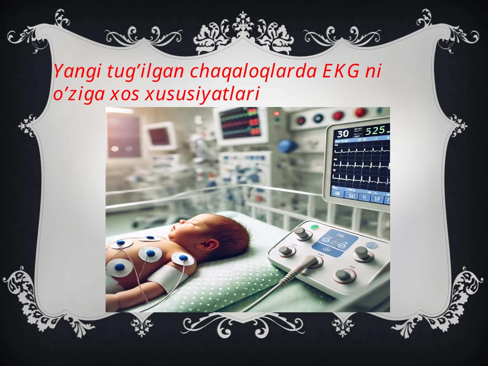 Yangi tug’ilgan chaqaloqlarda EKGni o’ziga xos xususiyatlari