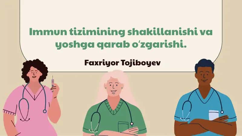 Immun tizimining shakillanishi va yoshga qarab oʻzgarishi