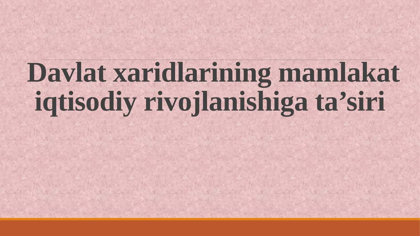 Davlat xaridlarining mamlakat iqtisodiy rivojlanishiga ta’siri
