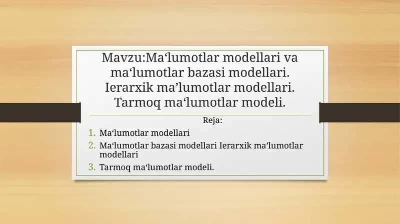 Ma`lumotlar modellari va ma`lumotlar bazasi modellari. Ierarxik malumotlar modellari. Tarmoq malumotlar modeli