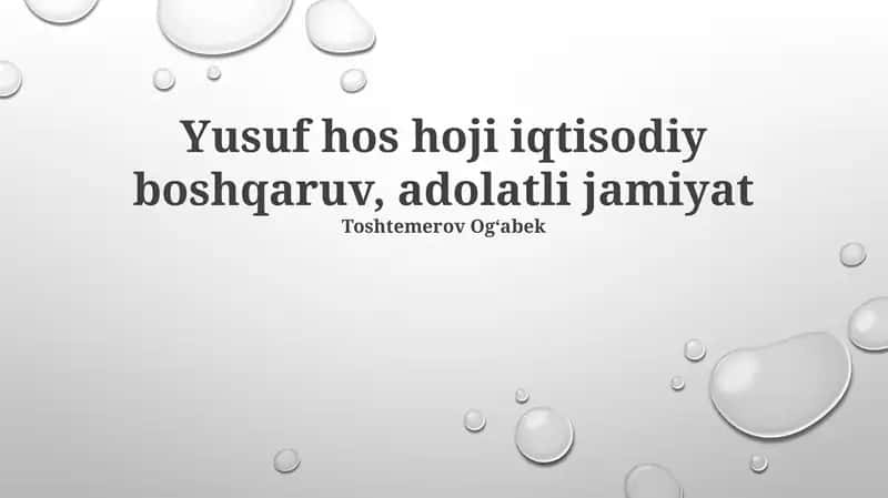 Yusuf Xos Hojibning iqtisodiy qarashlari va adolatli jamiyat idealari