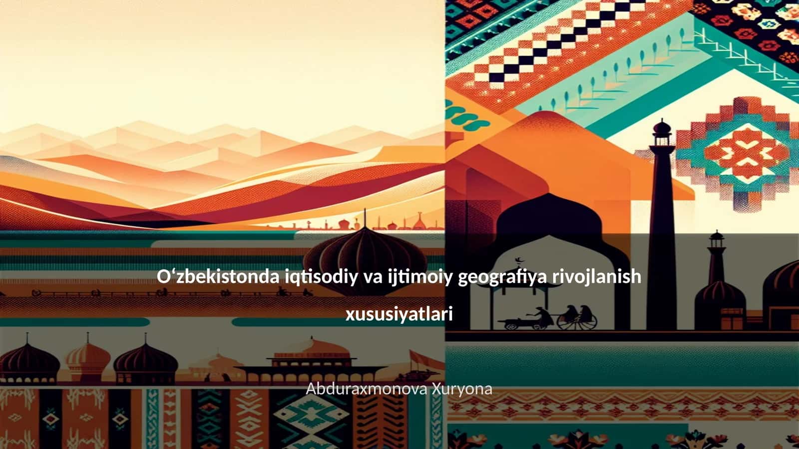 Oʻzbekistonda iqtisodiy va ijtimoiy geografiya rivojlanish xususiyatlari