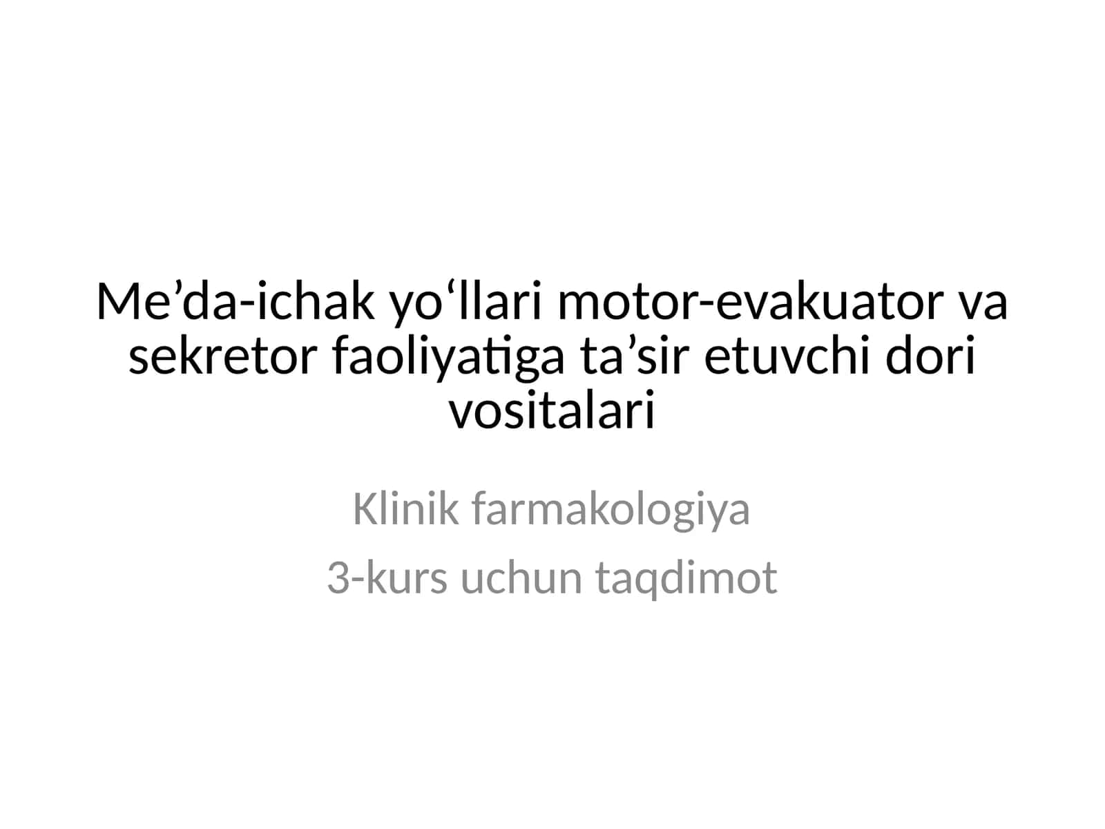 Me’da-ichak yo‘llari motor-evakuator va sekretor faoliyatiga ta’sir etuvchi dori vositalari