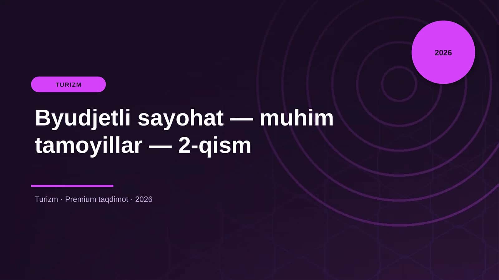 Byudjetli sayohat — muhim tamoyillar — 2-qism