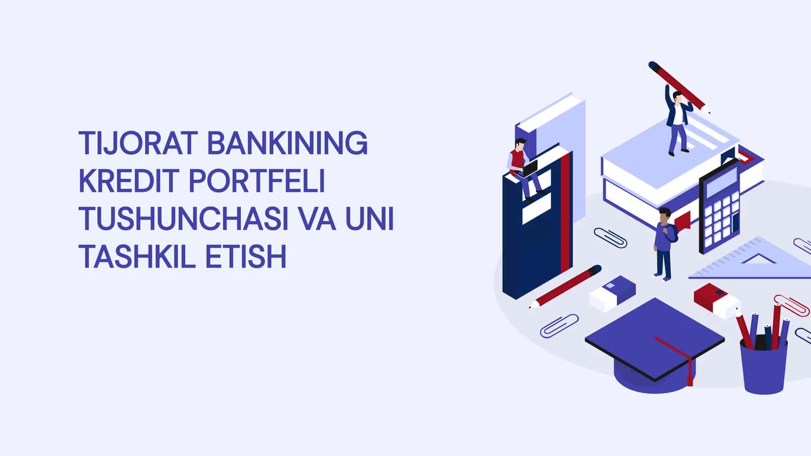 TIJORAT BANKINING KREDIT PORTFELI TUSHUNCHASI VA UNI TASHKIL ETISH