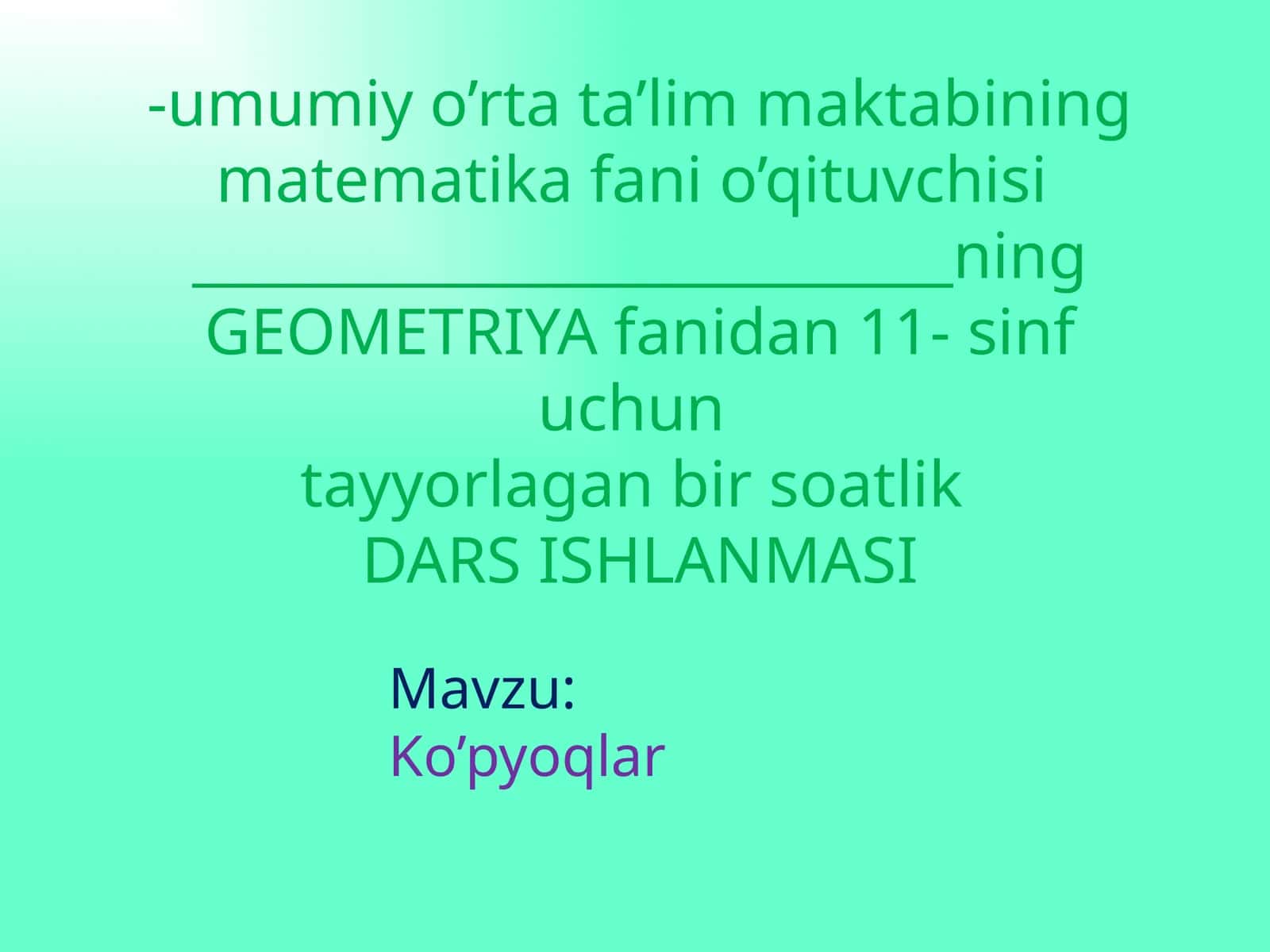 Ko’pyoqlar “1-soatlik_Dars_Ishlanma”