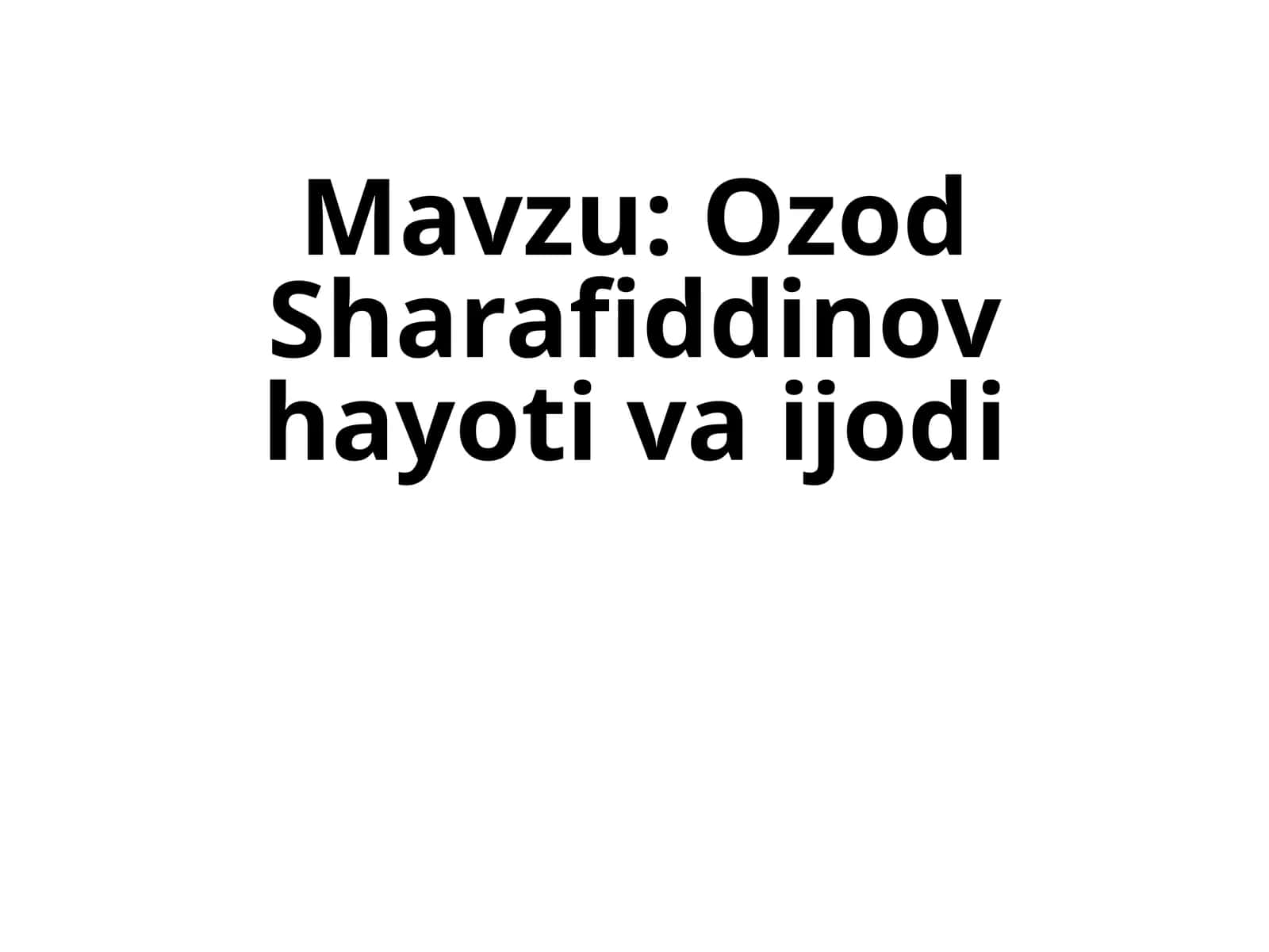 Ozod Sharafiddinov hayoti va ijodi