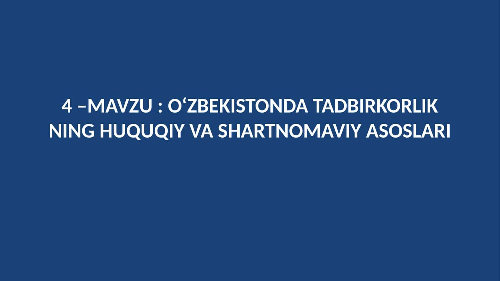 O‘ZBEKISTONDA TADBIRKORLIKNING HUQUQIY VA SHARTNOMAVIY ASOSLARI
