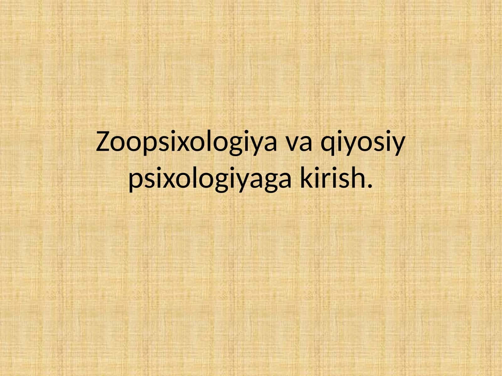 Zoopsixologiya va qiyosiy psixologiyaga kirish