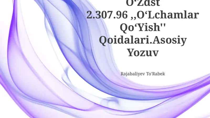 O‘Zdst 2.307.96,,O‘Lchamlar Qo‘Yish'' Qoidalari