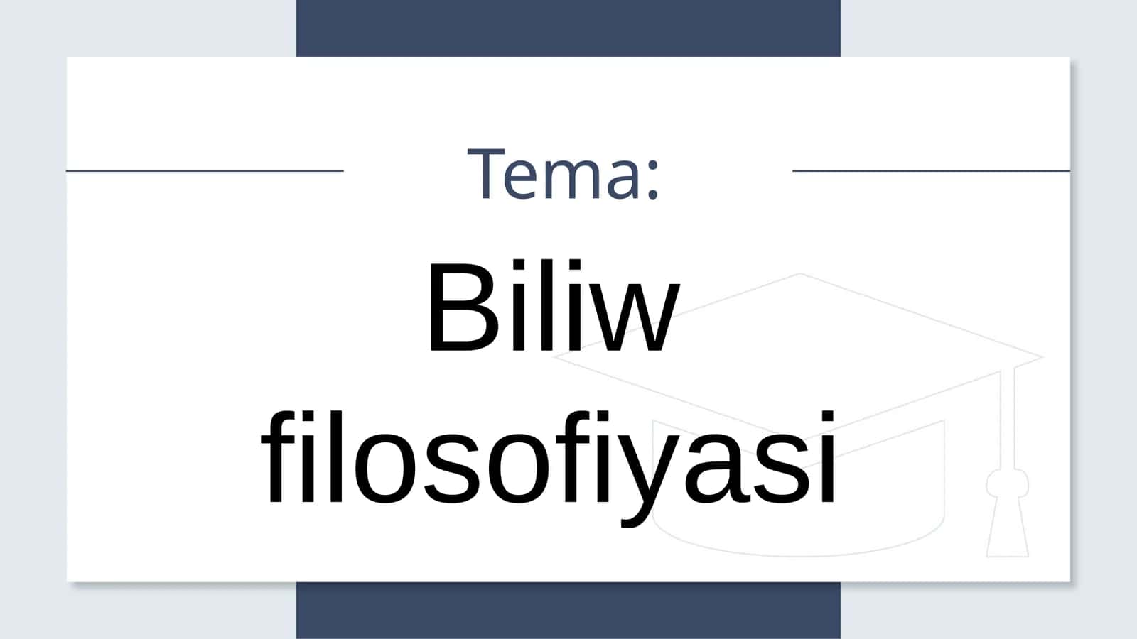 Biliw filosofiyasi