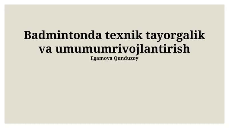 Badmintonda texnik tayorgarlik va umumumrivojlantirish