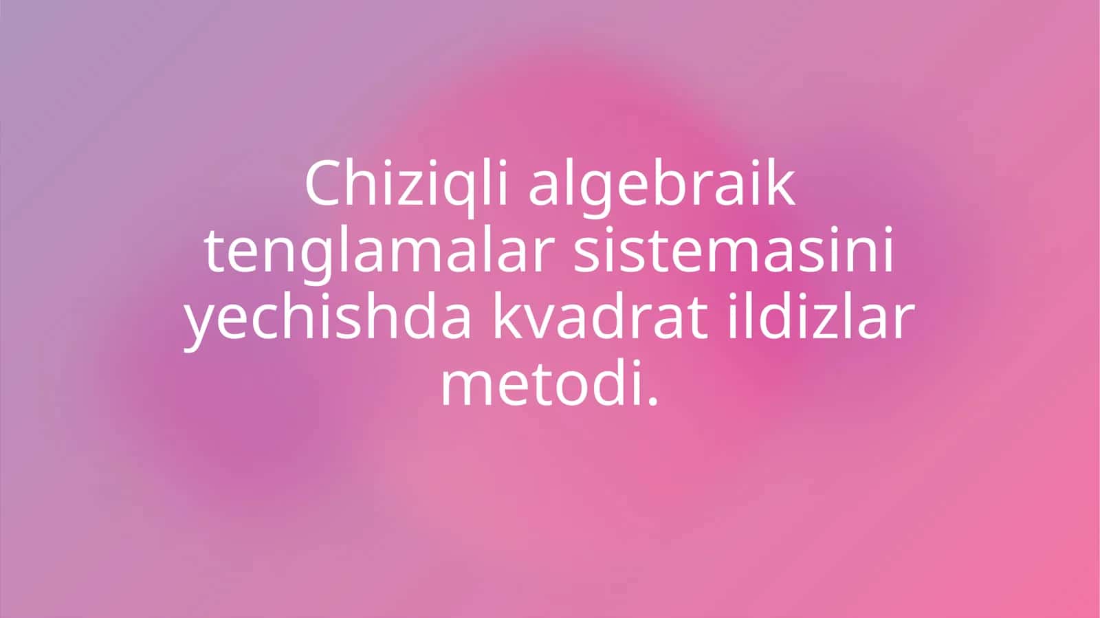 Chiziqli algebraik tenglamalar sistemasini yechishdak kvadrat ildizlar metodi