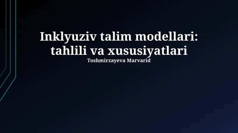 Inklyuziv talim modellari: tahlili va xususiyatlari