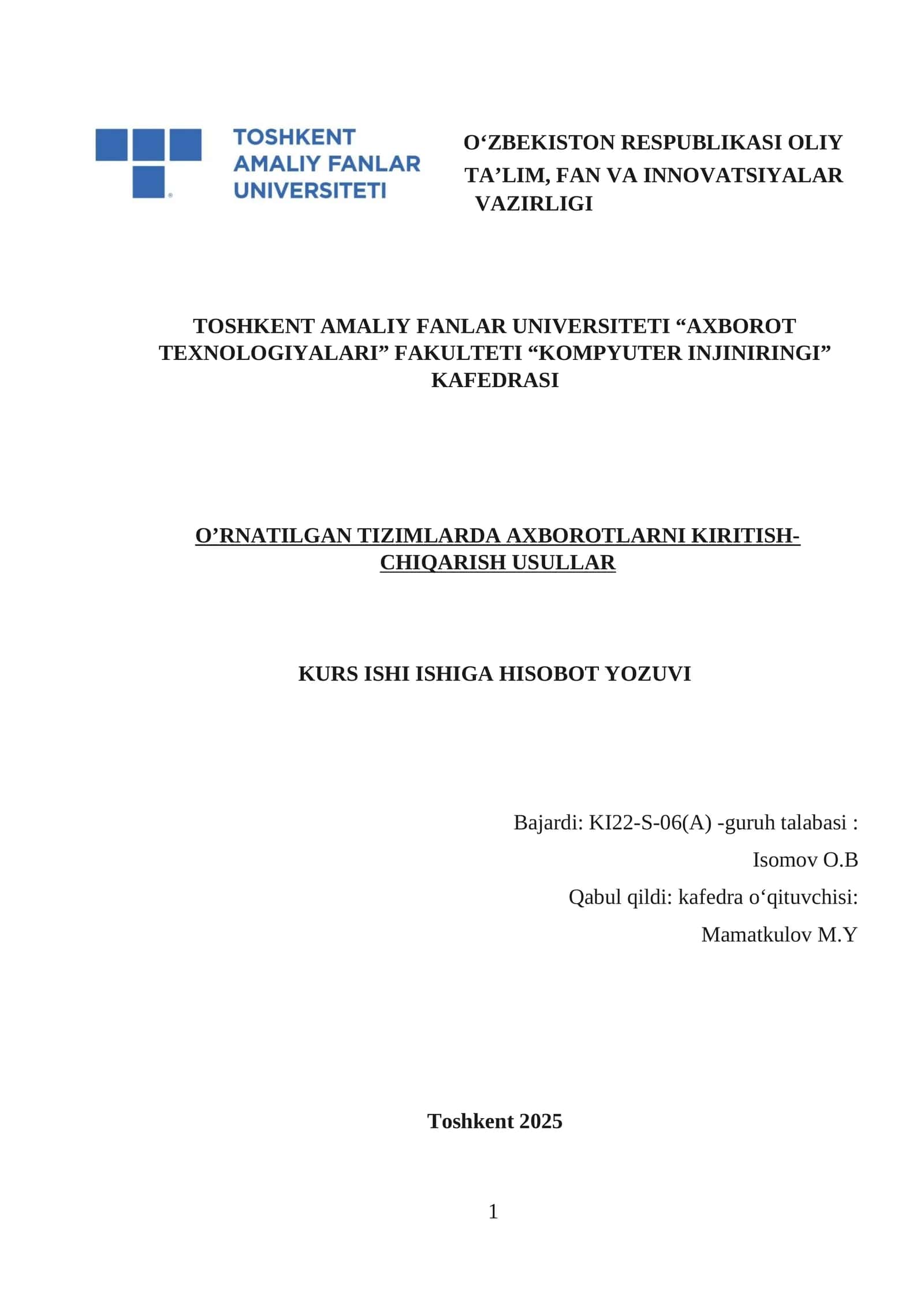O‘RNATILGAN TIZIMLARDA AXBOROTLARNI KIRITISH-CHIQARISH USULLAR KURS ISHI ISHIGA HISOBOT YOZUVI
