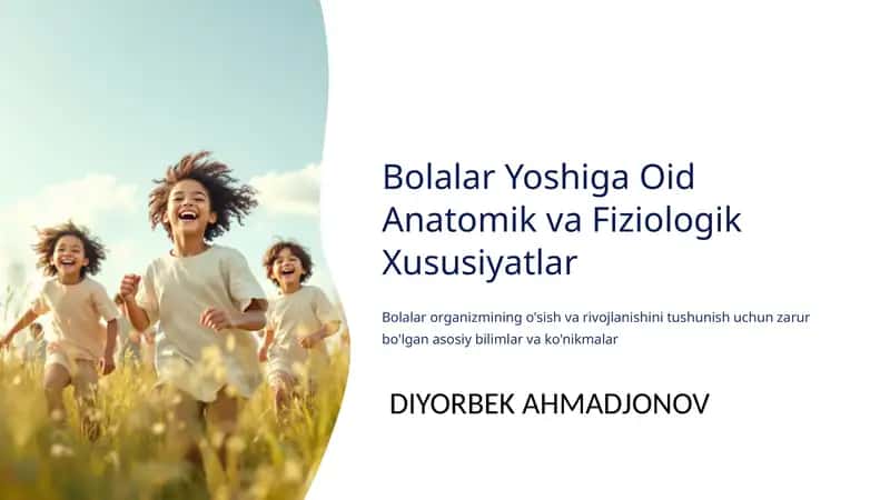 Bolalar Yoshiga Oid Anatomik va Fiziologik Xususiyatlar