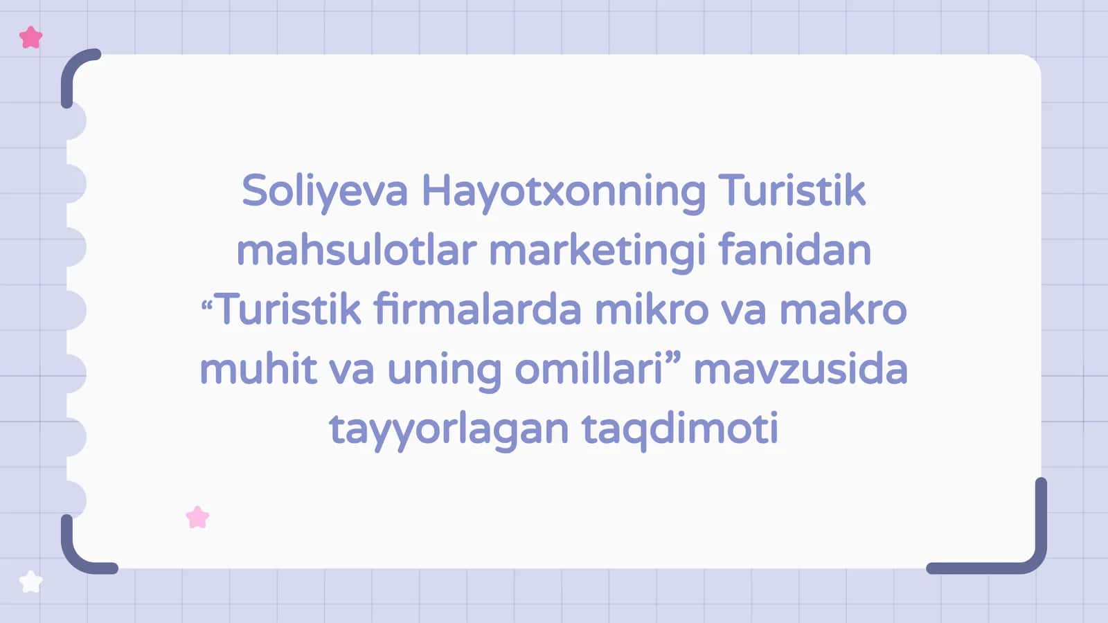 Turistik firmalarda mikro va makro muhit va uning omillari