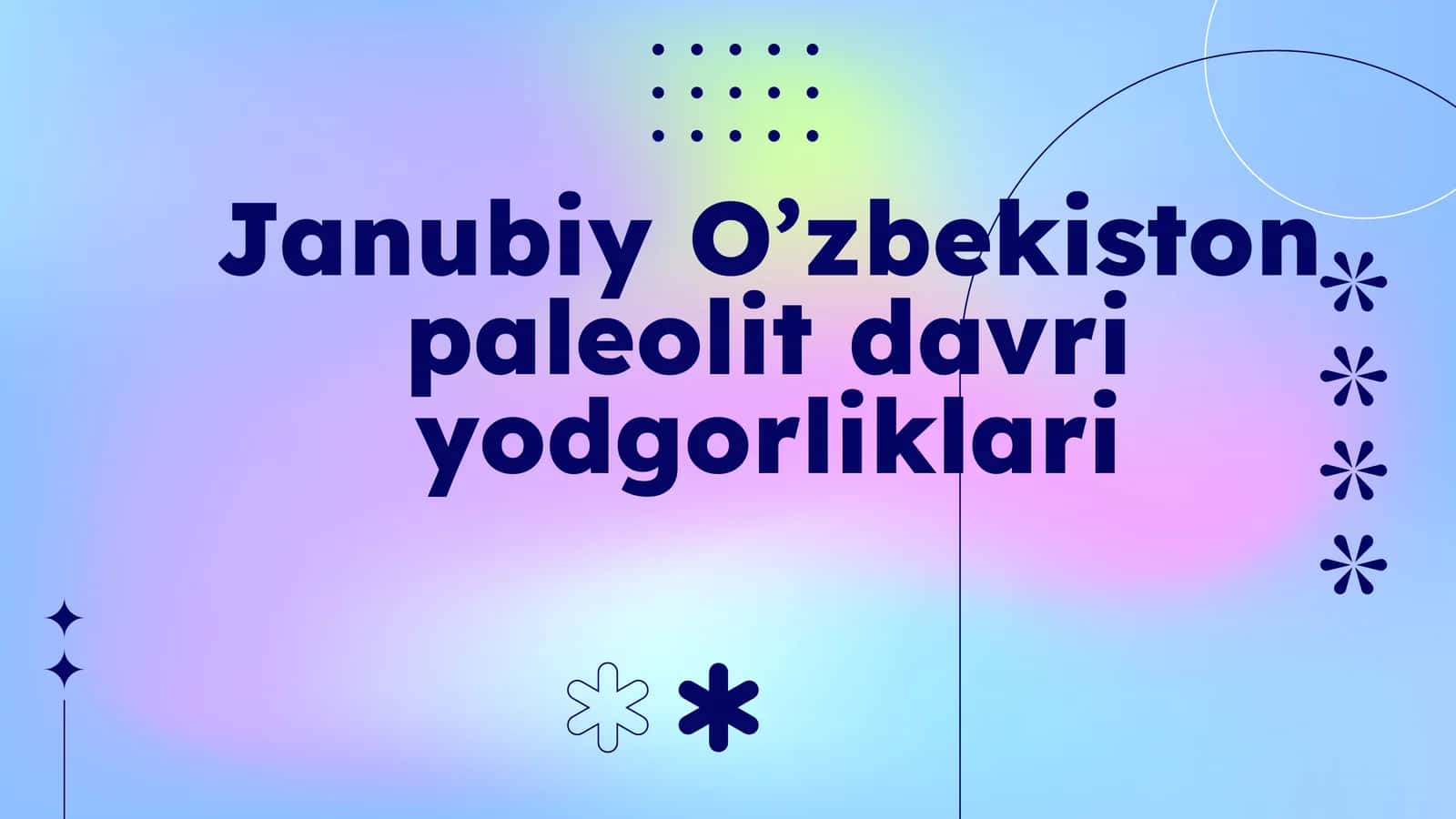 Janubiy O’zbekiston paleolit davri yodgorliklari