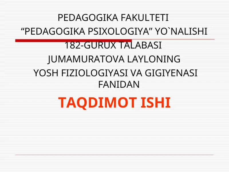 Yosh fiziologiyasi va gigiyenasi fanidan taqdimot ishi