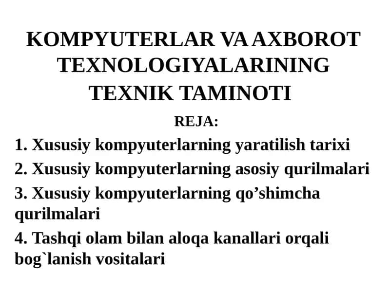 KOMPYUTERLAR VA AXBOROT TEXNOLOGIYALARINING TEXNIK TAMINOTI