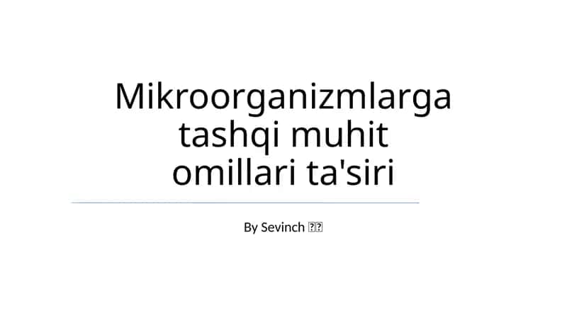Mikroorganizmlarga tashqi muhit omillari ta'siri