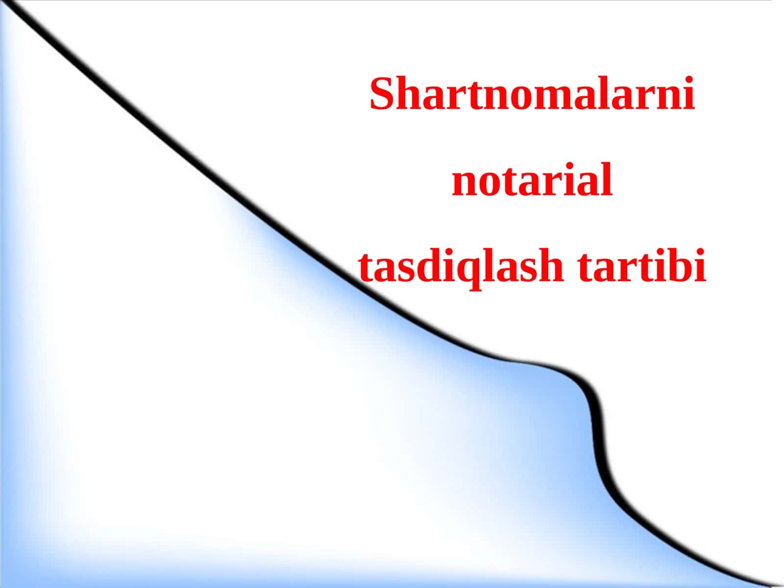 Shartnomalarni notarial tasdiqlash tartibi