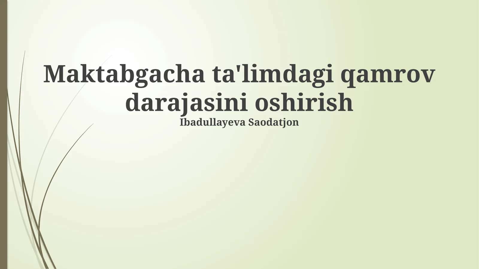 Maktabgacha ta'limdagi qamrov darajasini oshirish