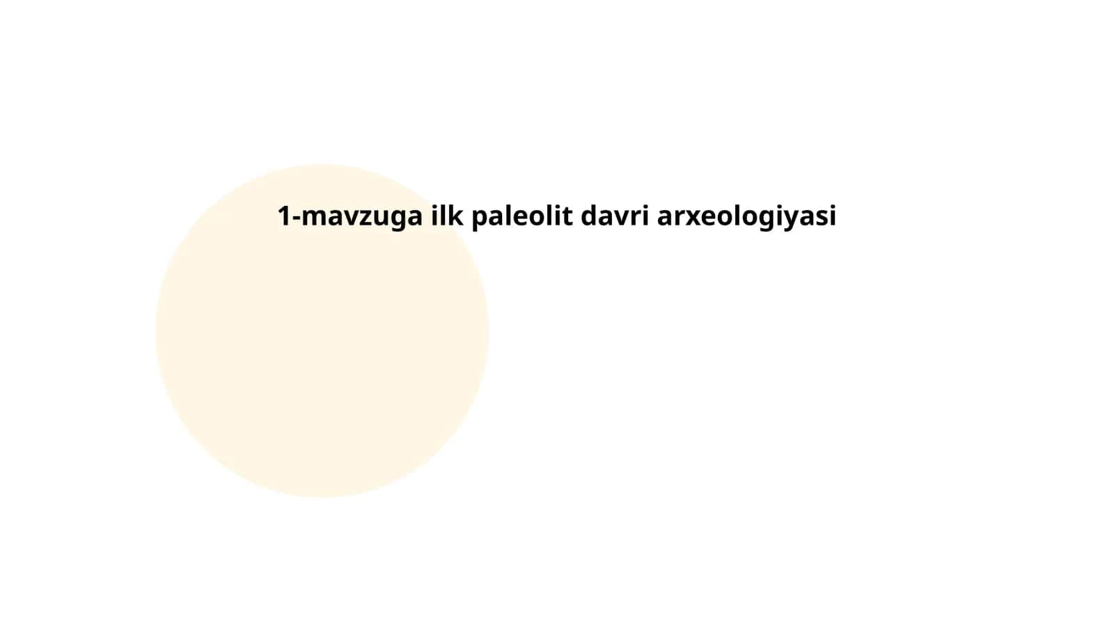 1-mavzuga ilk paleolit davri arxeologiyasi