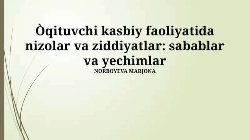 O'qituvchining kasbiy faoliyatidagi ziddiyatlar va qarama-qarshiliklar