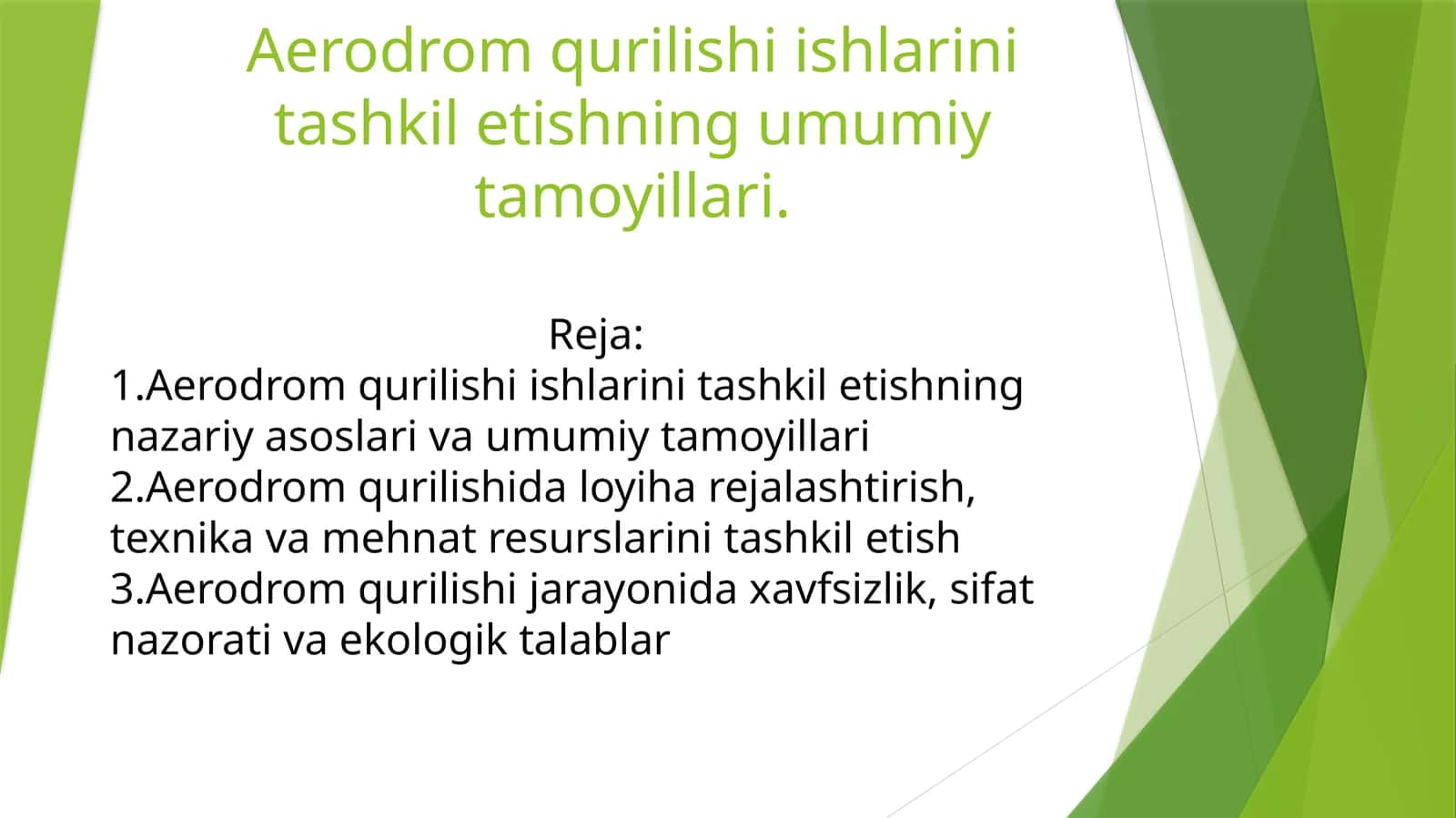 Aerodrom qurilishi ishlarini tashkil etishning umumiy tamoyillari