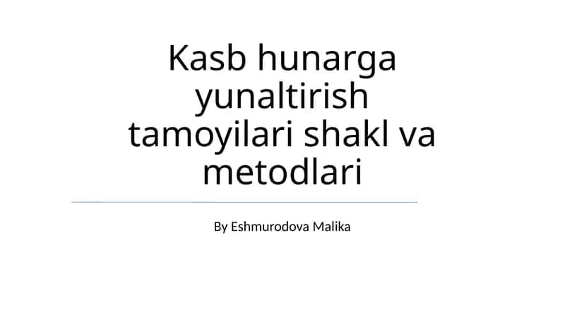 Kasb hunarga yunaltirish tamoyilari shakl va metodlari