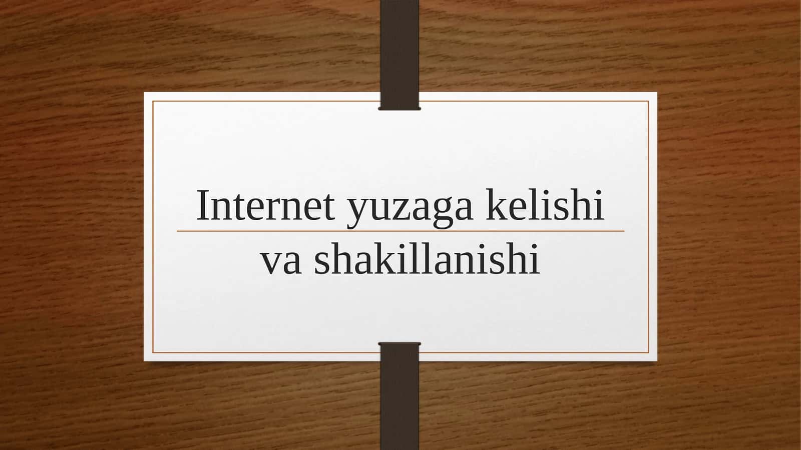 Internet yuzaga kelishi va shakillanishi