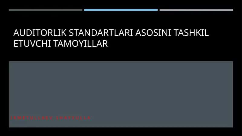 Auditorlik standartlari asosini tashkil etuvchi tamoyillar