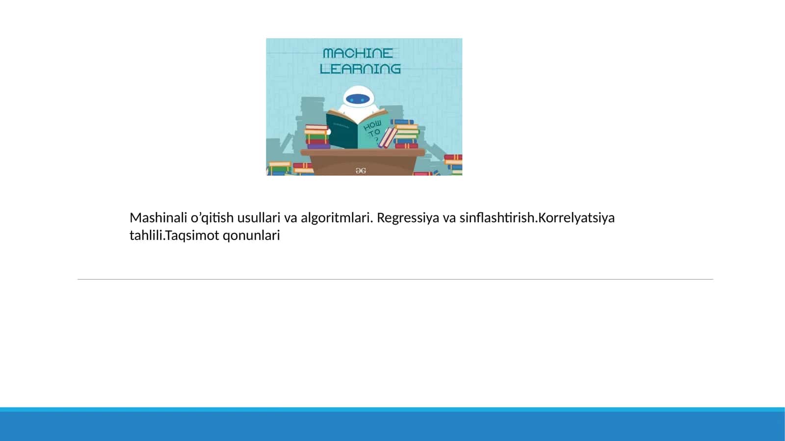 Mashinali o’qitish usullari va algoritmlari
