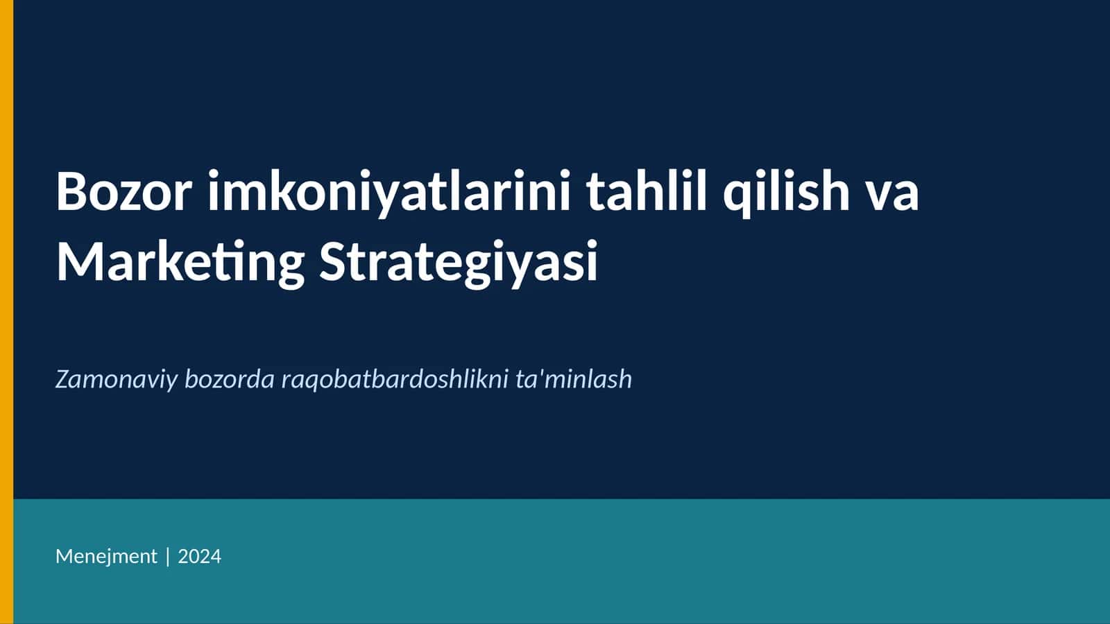 Bozor imkoniyatlarini tahlil qilish va Marketing Strategiyasi