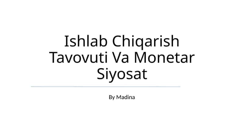 Ishlab Chiqarish Tavovuti Va Monetar Siyosat