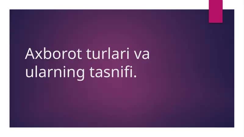 Axborot turlari va ularning tasnifi