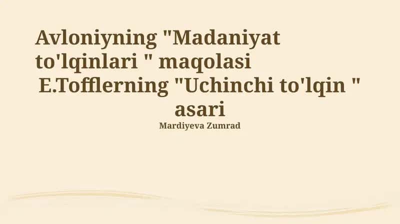 Avloniyning "Madaniyat to'lqinlari " maqolasi