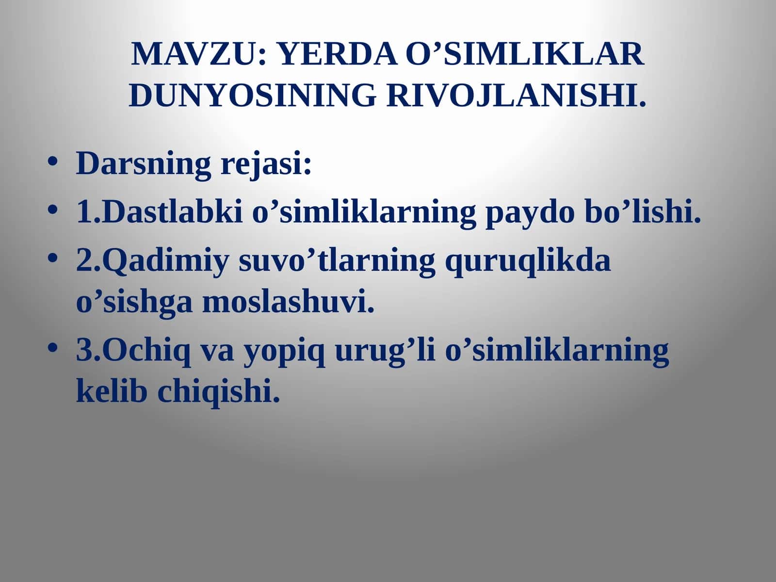 YERDAO’SIMLIKLAR DUNYOSINING RIVOJLANISHI
